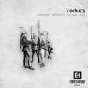 Reducs - Talkin' About Music
