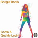 Boogie Boots - Come & Get My Lovin\' (2020 Rework)
