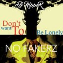 DJ NiPPER - Don\'t Want To Be Lonely (Vocal Mix)