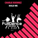 Charlie Roennez - Hold Me (Extended Mix)