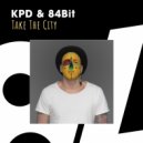 KPD & 84Bit - Take The City (Radio Edit)