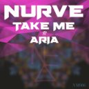Nurve feat. Aria - Take Me