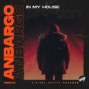 Anbargo - In My House (Radio Edit)