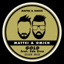 Mattei & Omich feat. Eda Eren - Gold (Club Radio Mix)