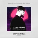 Monoteq, Collioure feat. Maria Estrella - Close To You