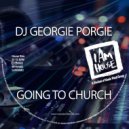 DJ Georgie Porgie - Going To Church