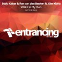 Bodo Kaiser & Ron Van Den Beuken feat. Kim Kiona - Walk On My Own (Tom8 Radio Edit)
