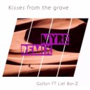 Gallon & Liel Bar-Z & Myre - Kisses from the grave (feat. Liel Bar-Z)