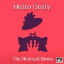 The Mexicali Brass - Love Me and the World Is Mine ()
