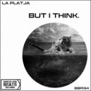 La Platja - But I Think (Radio Edit)