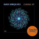 Hugo Gonçalves - Cyborg (Original Mix)