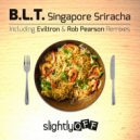 B.L.T.  - Singapore Sriracha
