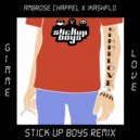 Ambrose Chappel & Ikashflo & Stick Up Boys - Gimme Love