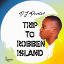 DJ Devoted - Trip To Robben Island (Original Mix)