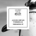 Jason Orfan, Fonsekas - Dirty Organ