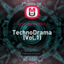 Arseniy Vertkin - TechnoDrama (Vol.1)