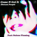 Distant People & Sulene Fleming - Come N Get It (Instrumental Mix)