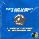 Matt Jam Lamont & Echelon - Wrapped Up (Original Mix)