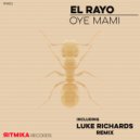 El Rayo - Oye Mami