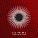 Lee Walker - Disco Thang