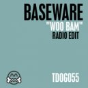 Baseware - Woo Bam (Radio Edit)