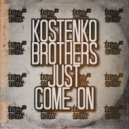 Kostenko Brothers - Just (Original Mix)