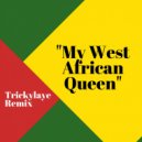 Mr Doo - My West African Queen Trickylaye Remix (Dance Cut)