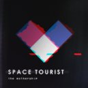 Space Tourist - Engage (Part I)