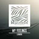 Lowork - My Feelings (Original Mix)