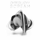 OkregLucky - S C R E A M (Original Mix)
