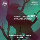 Mahmut Orhan & Colonel Bagshot - 6 Days (Dj Mephisto & Dj Dr1ve Remix Radio Edit)