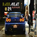 DEATH RATE - BASS MEAT # 29 (MIX PODCAST)