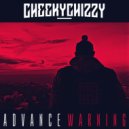 Cheekychizzy - Advance Warning ()