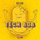 Geluk - Tech Bob ()