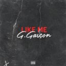 G. Garçon - Like Me
