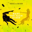 Vaid Deez & Gab Vivan - Made For Each Other (feat. Gab Vivan)