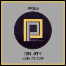 Din Jay - When It\'s Over (DJ Passion Remix)