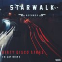 Dirty Disco Stars - Friday Night (Radio Edit)