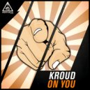 Kroud - Got You (Original Mix)
