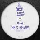 Brrak - He's Heavy