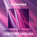 ferKKo & Sophia May - Can\'t Get Enough (Club Mix)