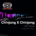 Ch!NJoNG x Ch!NJoNG - Odo Llizwe (Achex Remix)