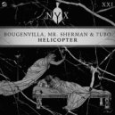 Bougenvilla, Mr. Sherman & 7UBO - Helicopter (Extended Mix)