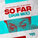 Mthi Wa Afrika Feat. Velma Dandzo - So Far