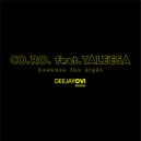 Co. Ro. feat. Tarlisa - Because The Night