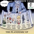 Matthew Yates - The Plandemic (Vocal Mix)