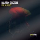 Martin Oakson - Flip Da Script (Radio Edit)