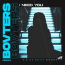 Bovters - I need You