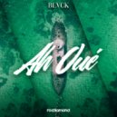 BLVCK 7050 - Ah Oué (Original Mix)