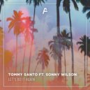 Tommy Santo feat. Sonny Wilson - Let\'s Do It Again (Original Mix)